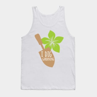 I Dig Gardening Tank Top